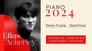 CMIM Piano 2024 - Demi-finale | Semifinal - Elias Ackerley