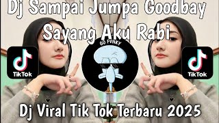 Download Lagu DJ SAMPAI JUMPA GOODBYE SAYANG AKU RABI || DJ TAMU UNDANGAN NIKEN SALINDRY TREND  MP3 Download Lagu DJ SAMPAI JUMPA GOODBYE SAYANG AKU RABI || DJ TAMU UNDANGAN NIKEN SALINDRY TREND  MP3