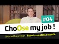 Choose my job 4  nicolas beaufreton  expertcomptable associ