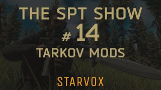 Escape From Tarkov Mods  The SPT Show #2 - Air Strikes
