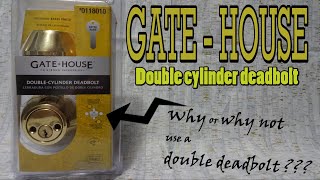 #328 Gate House  Double cylinder deadbolt