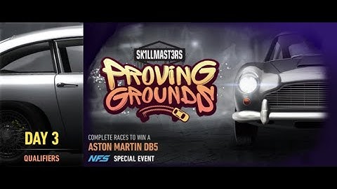 Need For Speed™ No Limits - SK1LLMAST3RS - PROVING GROUNDS (ASTON MARTIN DB5) Day 3