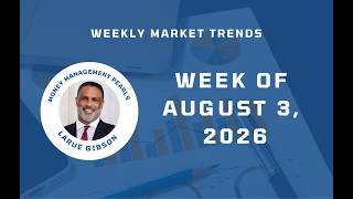 Weekly Market Trends | August 3, 2026