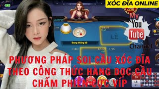 Xóc đĩa online trực tuyến | Phương pháp soi cầu xóc đĩa online theo công thức hàng dọc