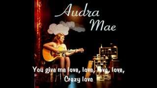 Crazy Love - Audra Mae [The Five-Year Engagement OST] chords