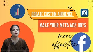 Create Custom Audience &amp; Make you Meta Ads 100% more effective 
