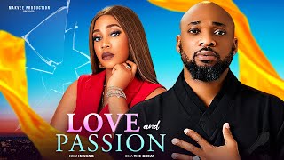 LOVE AND PASSION - DEZA THE GREAT, EMEM INWANG, ANTHONY MON - 2024 Latest Nigerian Nollywood Movie