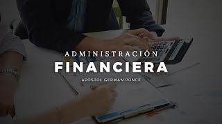 Apóstol German Ponce │ Administración Financiera │ viernes 02 agosto 2019