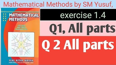 Mathematical Methods By SM Yusuf, Exercise 1.4, Question (1&2)