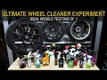 The Ultimate Wheel Cleaner Experiment: Real World Testing Pt.1