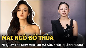 Mai Ngô đổ thừa vì quay The New Mentor mà sức khỏe bị ảnh hưởng, Hương Giang lập tức lên tiếng