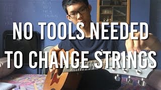 HOW TO Change Your Guitar Strings WITHOUT Any Tools