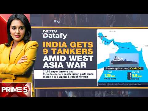 LPG Gas News Today | India Brings Oil, Gas In 9 Tankers From West Asia Amid War