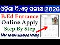Odisha B Ed 2026 27 Online Form Fillup Step By Step Guide Apply Process Documents Required