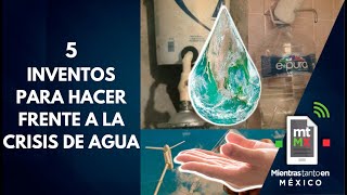 MÁQUINA que convierte AIRE en AGUA y otros INVENTOS para hacer frente a la ESCASEZ del líquido