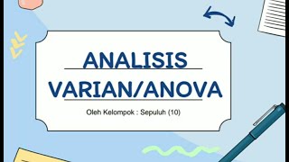 KELOMPOK 10: STATISTIKA  ONE WAY ANOVA (UJI SATU ARAH) DAN TWO WAY ANOVA (UJI DUA ARAH) DENGAN  SPSS