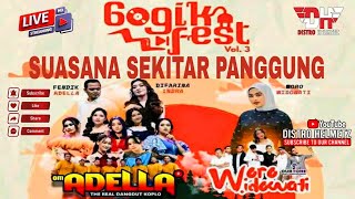 ADELLA LIVE GOGIK FEST 2025 | LIVE SUASANA PANGGUNG