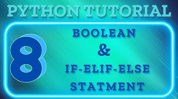 8 - Boolean & if elif else Statment