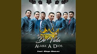 Video thumbnail of "Corona de Vida - Alaba a Dios (feat. Diego Chavez)"