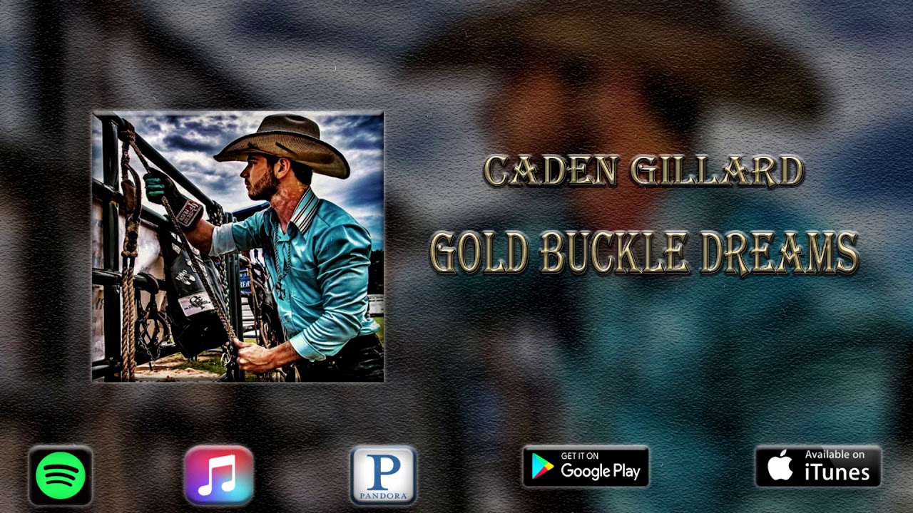 Caden Gillard "Gold Buckle Dreams" (Album Version) YouTube