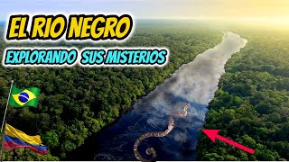 🔴EL RIO NEGRO DOCUMENTAL🔴, EL RIO NEGRO AMAZONAS, 🌿MISTERIOS DEL RIO NEGRO🌿