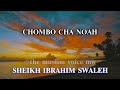 Chombo Cha Noah Sheikh Ibrahim Swaleh Duet Voiceeffects Thelastummah5020