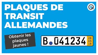 Plaques de transit allemandes : obtenir les plaques jaunes