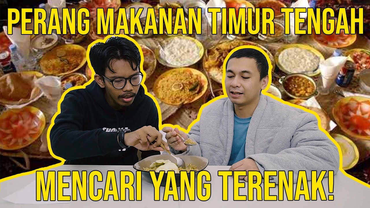 PERANG MAKANAN TIMUR TENGAH! MENCARI YANG TERENAK!