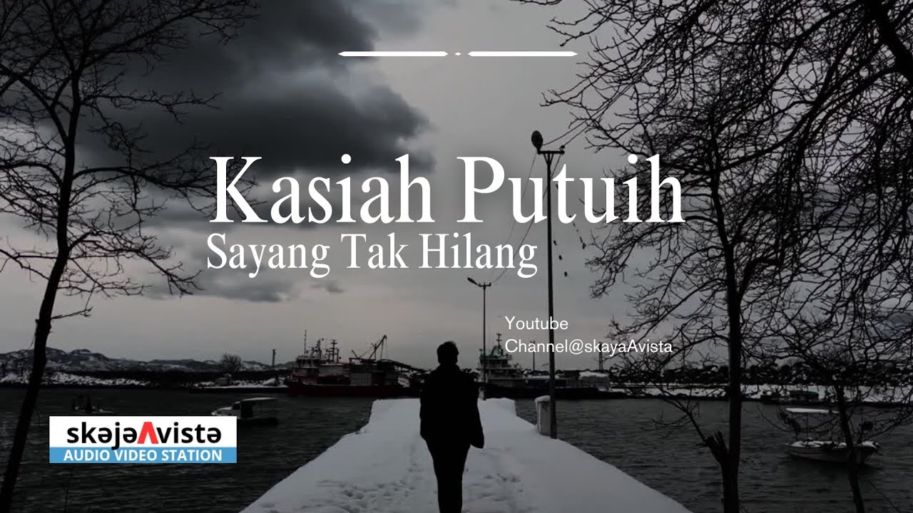 Kasiah Putuih Sayang Tak Hilang