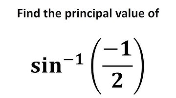 Find the principal value of sin^(-1)(-1/2)