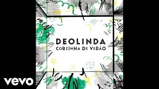 Video thumbnail of "Deolinda - Corzinha De Verão (áudio)"
