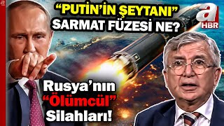 İşte Rusya'nın "Ölümcül" Silahları! M. Hakkı Caşın'dan Kritik Açıklamalar | A Haber