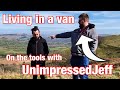 Living in a van  on the tools with unimpressedjeff  vanlife liamtheterrible