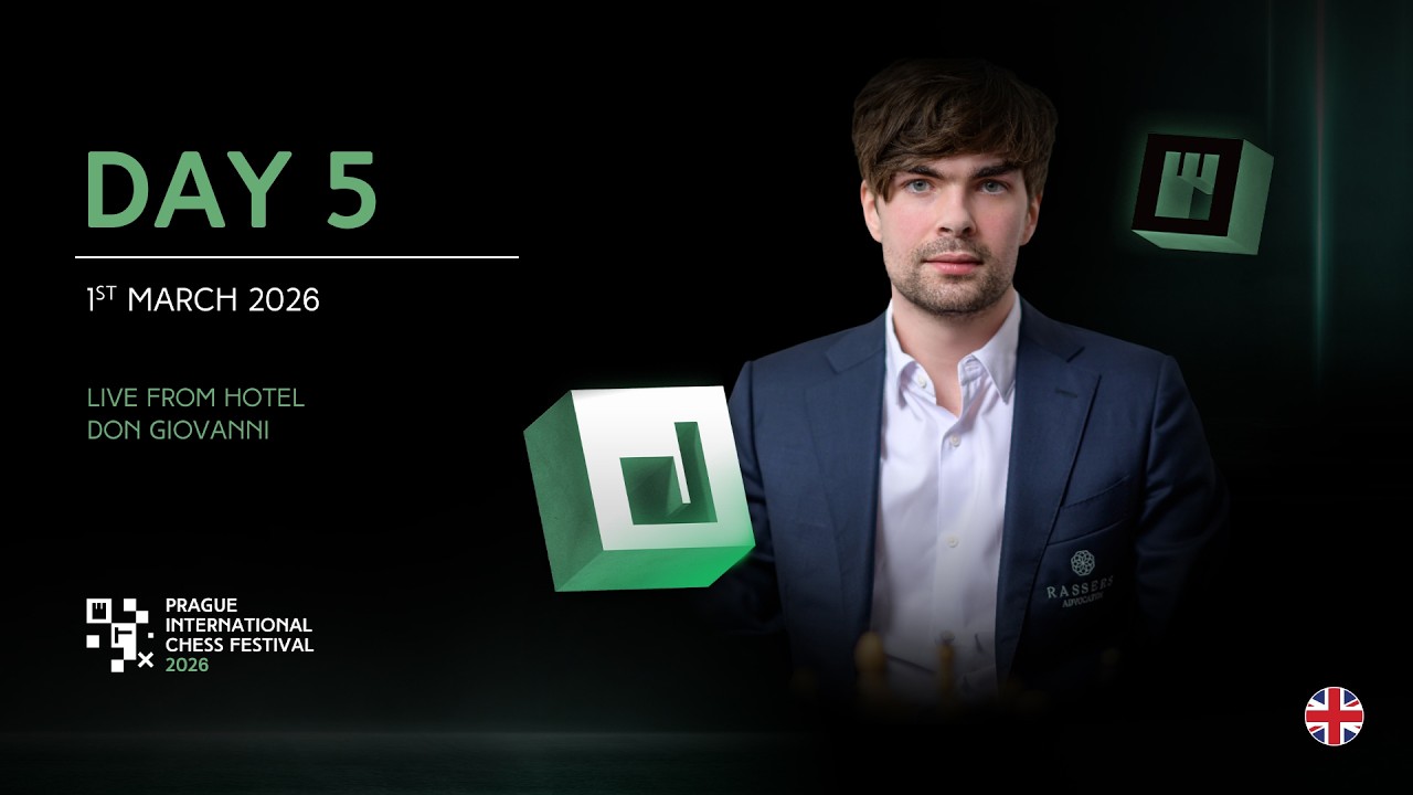 Prague International Chess Festival 2026 - Round 5 LIVE
