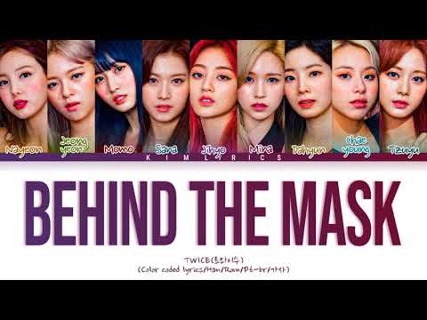 TWICE Behind the mask Lyrics(트와이수 가사)[color coded lyrics/Han /Rom/Ptbr]