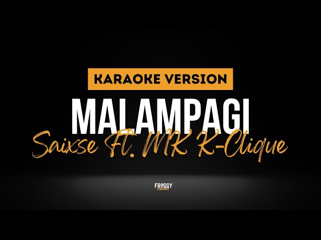 MALAMPAGI - Saixse X MK K-Clique (KARAOKE) class=