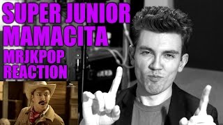 Super Junior MAMACITA Reaction / Review - MRJKPOP ( 아야야 )