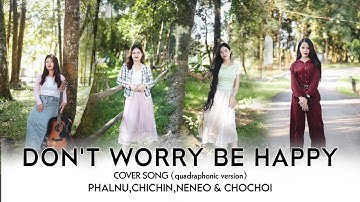 Thumbnail of DON'T  WORRY BE HAPPY || cover song || quadraphonic  version ||  video process  at :kanamjem media.