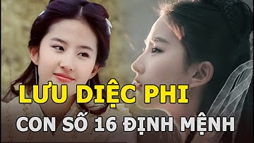 Lưu Diệc Phi khiến khán giả “rùng mình” bởi con số 16 định mệnh