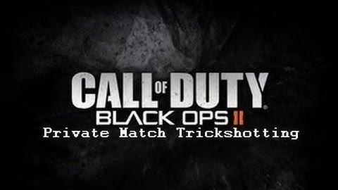 Private Match Trickshotting BO2 ep.4 - Express