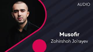 Zohirshoh Jo'rayev - Musofir (Official Music)