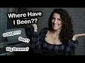 MUST WATCH: I'm Back!! The Real Truth About Where I've Been...