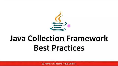 Java Collections Best Practices | Java Guides