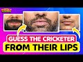 Guess the indian cricketers from their lips quiz  cricket quiz   puzzlescapes