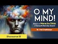 O my mind  manache shlok  by br ved chaitanya  discourse 01  verses 01  02