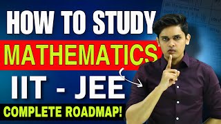 How to Study Math for IIT-JEE🔥| Best books and complete plan| Prashant Kirad