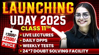Launching India's BEST Batch for Class 11th !! UDAY 2025 🔥