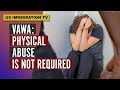 Vawa physical abuse is not required