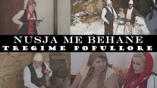 Nusja me Behane - Tregime Popullore