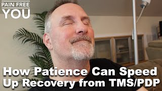 How Patience Can Speed Up Recovery from TMS / PDP Resimi